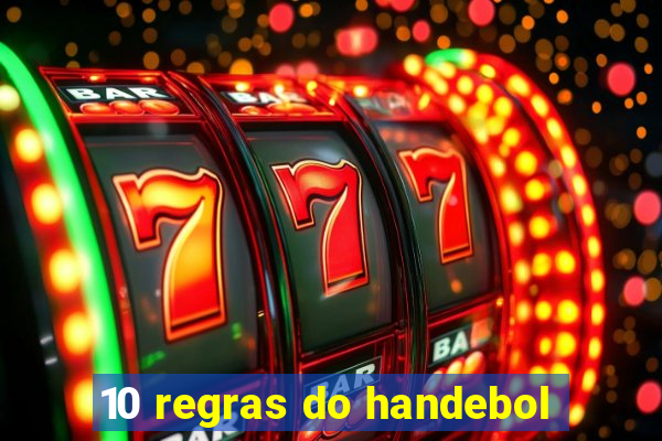 10 regras do handebol